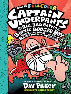 cover image of Captain Underpants and the Big, Bad Battle of the Bionic Booger Boy, Part 1: The Night of the Nasty Nostril Nuggets